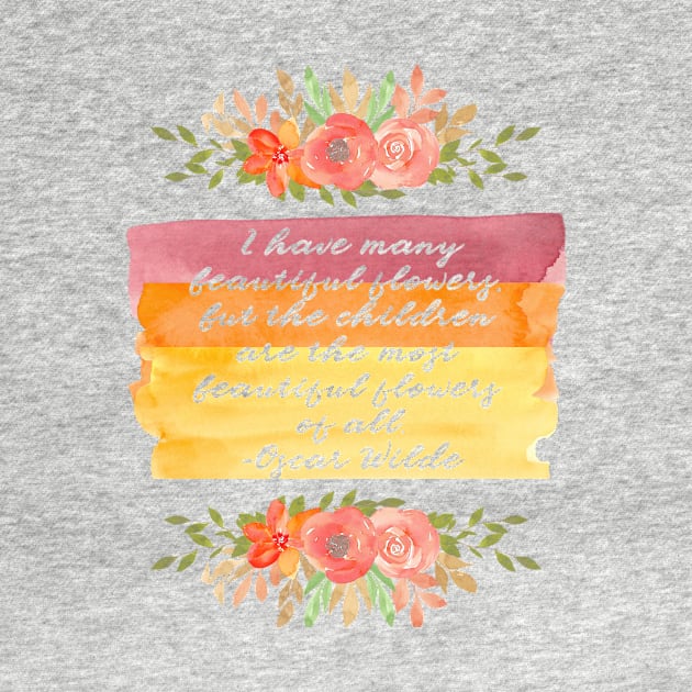 Oscar Wilde Quote - I Have Many Beautiful Flowers - Pastel Watercolor Brush Strokes by BubbleMench